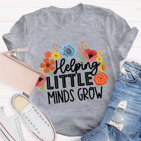Helping Little Minds Grow TeachersT-Shirt