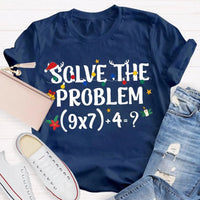 Humorous Math Christmas Shirt, Solve the Problem Math Teacher T-Shirt, Holiday Math Teacher Tee, School Educator Graphic T-Shirt, Teacher Present