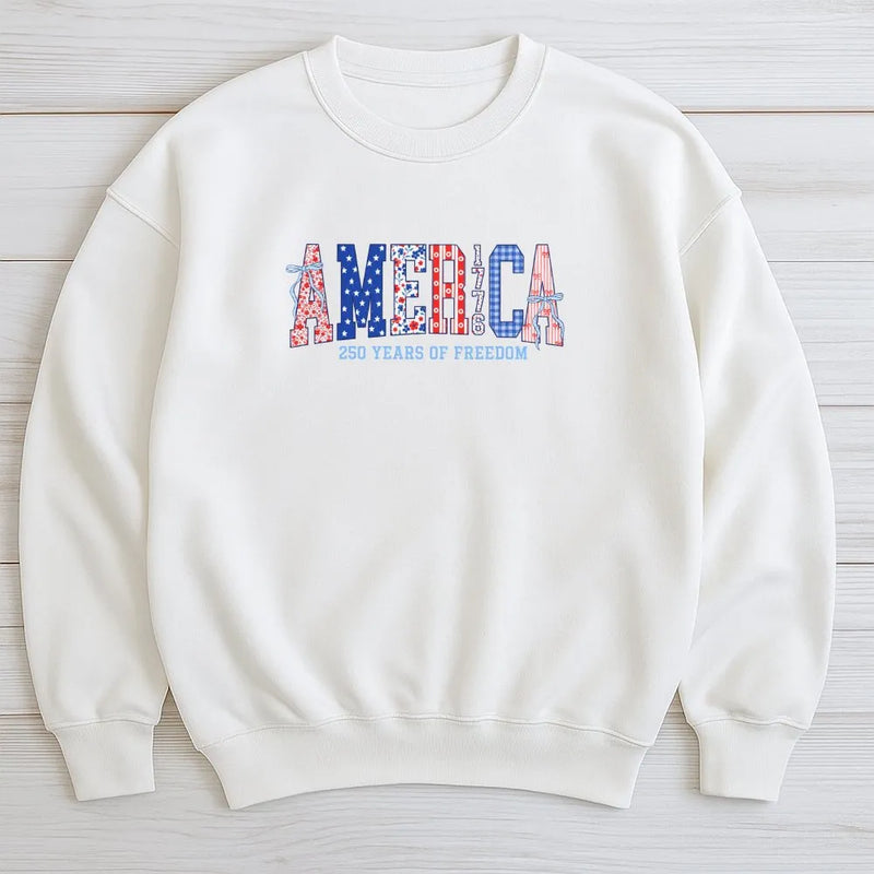 America 250 Years of Freedom Sweatshirt | Patriotic Patchwork Letter Design | Soft Cotton Polyester Blend | 4th of July Gift for Patriots