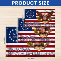 Betsy Ross 250 Years Flag | We The People Bald Eagle Shield | UV-Resistant Polyester Grommet Flag | Patriotic Americana Home Decor
