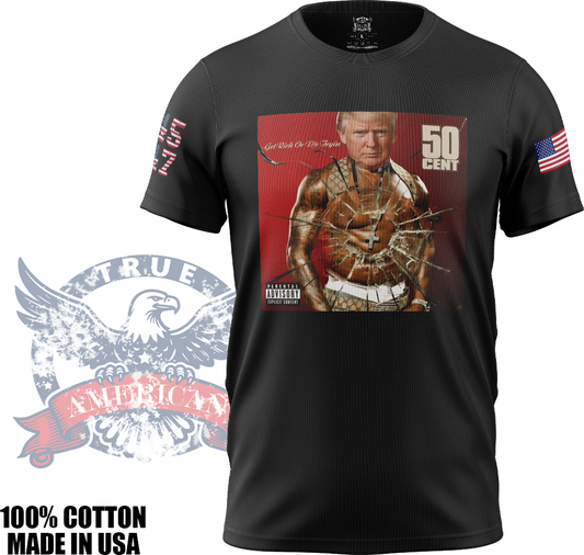 50¢ TRUMP - Donald Trump Meme, T Shirt, Made in USA, 100% Cotton