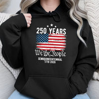 250 Years We The People Hoodie | Semiquincentennial 1776-2026 American Flag Design | Soft Cotton-Polyester Blend | Patriotic Gift for History Lovers