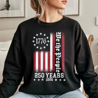 We The People 250 Years Sweatshirt | 1776-2026 Betsy Ross Flag Design | Soft Cotton Poly Blend | Patriotic Gift for History Lovers