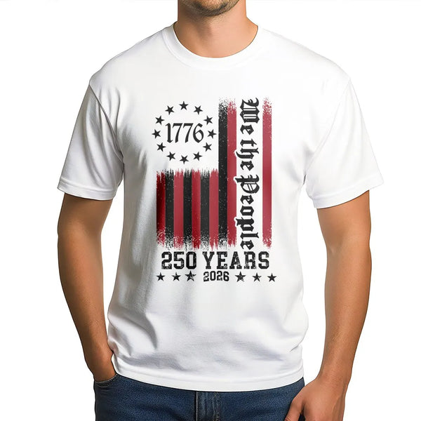 1776 Patriotic T-Shirt | We The People 250 Years Anniversary Design | Soft 100% Cotton Tee | Gift for American History Lover