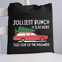 Jolliest Bunch Of Teachers This Side Of The Hallway Canvas Tote Bag