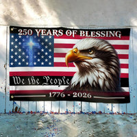 250 Years of Blessing American Flag | We The People 1776-2026 | Double-Sided Polyester | Patriotic Commemorative Garden Flag