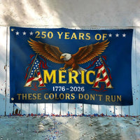 250 Years of America House Flag | These Colors Don't Run Patriotic Eagle Design | Double-Sided Weather-Resistant Polyester | 1776-2026 Commemorative Gift