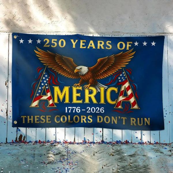 250 Years of America House Flag | These Colors Don't Run Patriotic Eagle Design | Double-Sided Weather-Resistant Polyester | 1776-2026 Commemorative Gift
