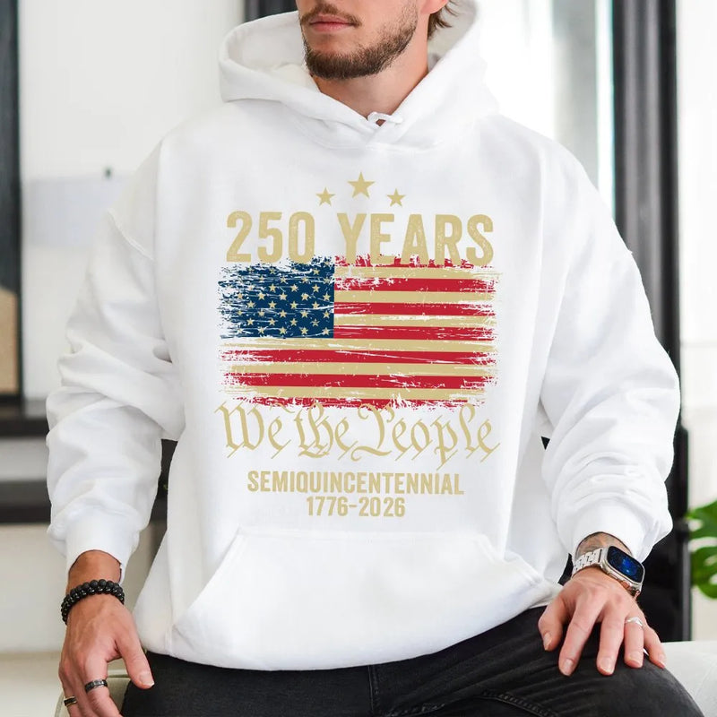 250 Years Semiquincentennial Hoodie | 1776-2026 We The People US Flag Design | Premium Cotton Blend | Patriotic Gift for American History Enthusiasts