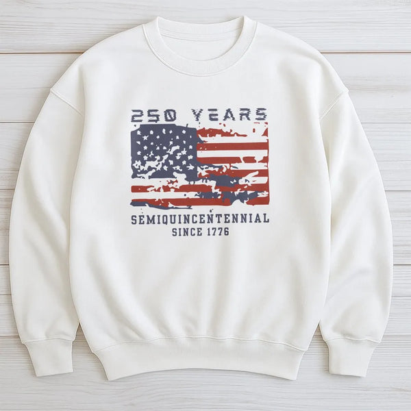 Semiquincentennial 250 Years Sweatshirt | Vintage Distressed American Flag | Cozy Cotton Blend Crewneck | Patriotic Gift for History Buffs