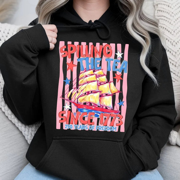 Spilling The Tea Hoodie | 250 Years of Freedom Since 1773 Patriotic Design | Soft Cotton-Polyester Blend | Gift for American History Lovers
