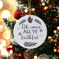 Religious Ceramic Ornament, Oh Come All Ye Faithful Christmas Ornament, Christian Holiday Tree Ornament, Faith Family Keepsake Present