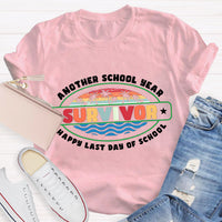 Another School Year Survivor Happy Last Day Of School Teacher T-Shirt