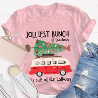 Jolliest Bunch Of Teachers This Side Of The Hallway T-Shirt