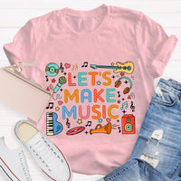 Let's Make Music Teacher T-Shirt