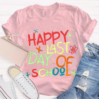 Happy Last Day Of School Teacher T-Shirt