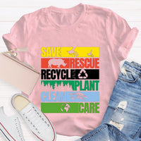 Save Rescue Recycle Plant Clean Care T-Shirt