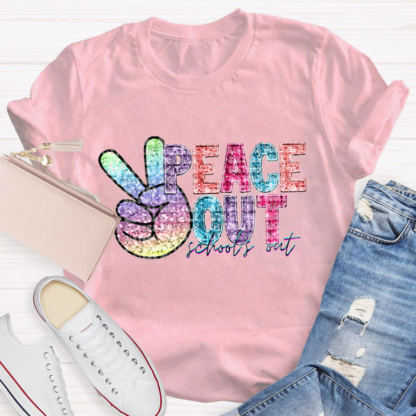 Peace Out Last Day Of School Teacher T-Shirt