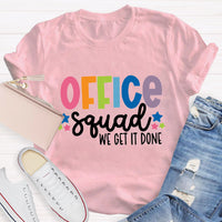 Office Squad We Get It Done Teacher T-Shirt