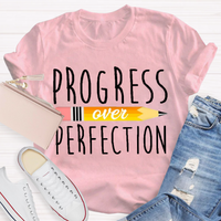 Progress Over Perfection T-Shirt