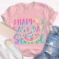 Happy Last Day Of School Teacher T-Shirt