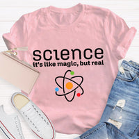 Science It's Like Magic But Real Teacher T-Shirt