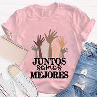 Juntos Somos Mejores Spanish Teacher T-Shirt