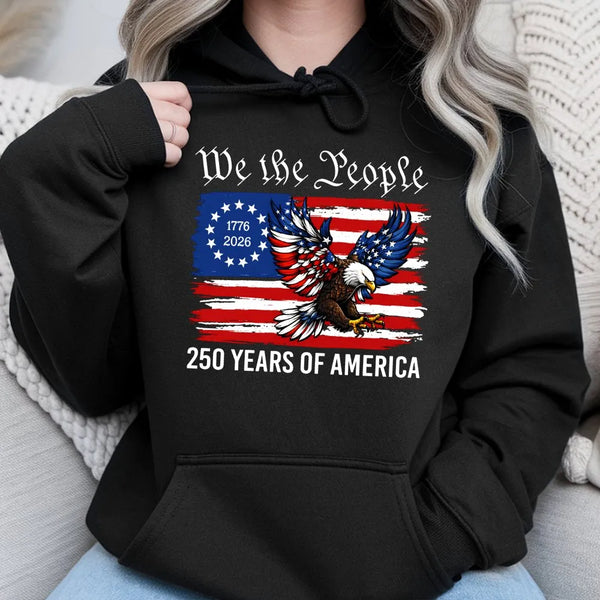 We The People Hoodie | Patriotic 250 Years Of America | Cotton Polyester Blend | Unisex US Independence Gift