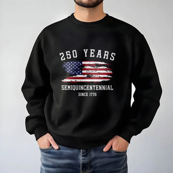 250 Years Semiquincentennial Sweatshirt | Distressed American Flag Since 1776 Design | Soft Cotton Polyester Blend | Patriotic Gift for History Lovers