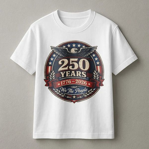 250 Years America T-Shirt | 1776-2026 Patriotic Eagle Badge Design | Premium Soft Cotton Tee | Gift for History Buffs