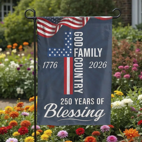 God Family Country Garden Flag | 250 Years of Blessing US Christian Cross Decor | Double Sided Premium Polyester | Patriotic American 250th Anniversary Gift