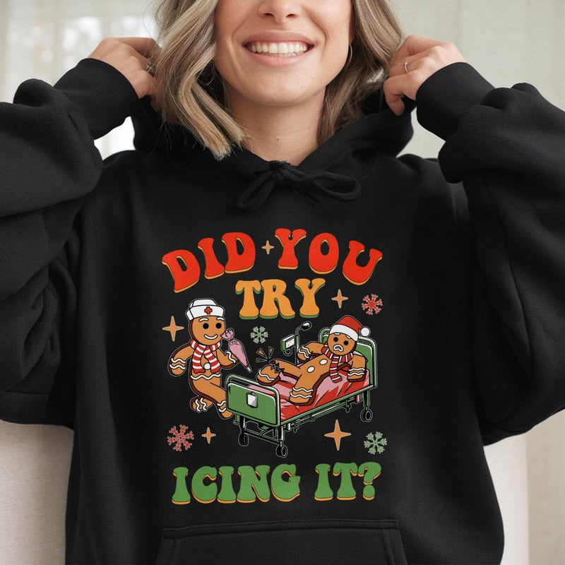 Gingerbread Medical Christmas Hooded Sweatshirt, Did You Try Icing It Nurse Hoodie, Humorous Healthcare Holiday Pullover, RN Nurse Present