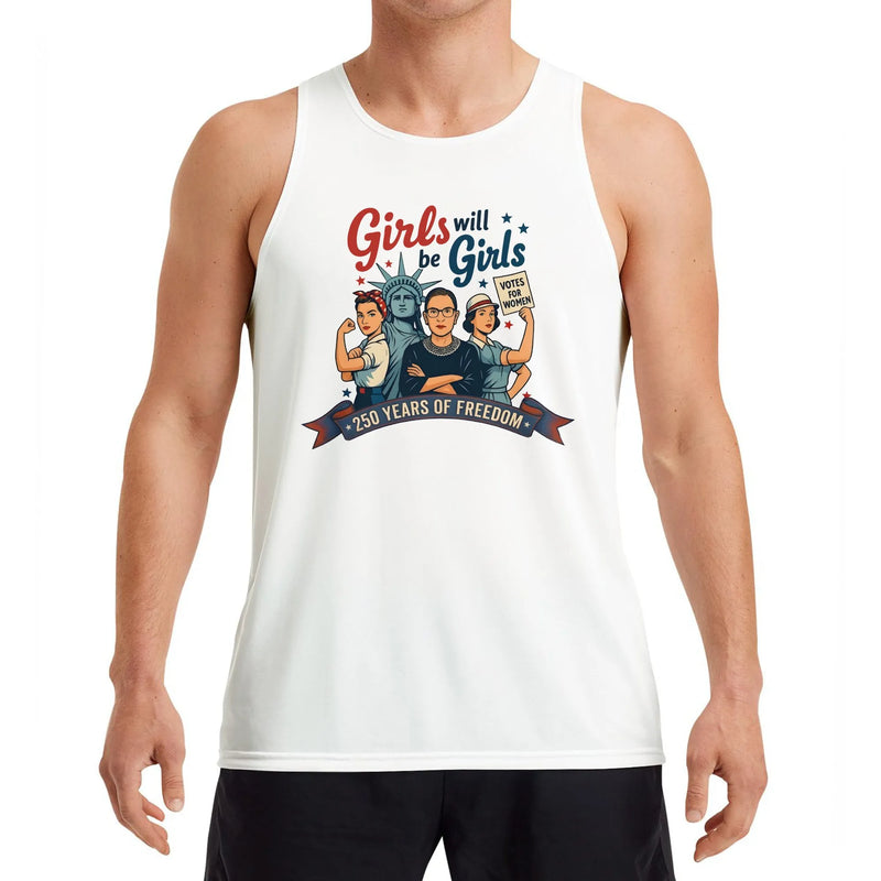 Girls Will Be Girls Tank Top | Women's Rights 250 Years of Freedom Design | Soft Breathable Unisex Fit | Feminist Empowerment Gift