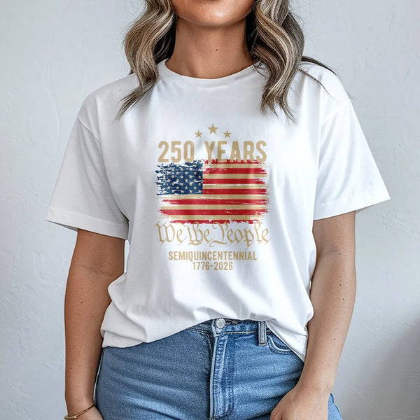 250 Years Semiquincentennial T-Shirt | We The People 1776-2026 Distressed Flag Design | Soft 100% Cotton Unisex Tee | Patriotic Gift for History Enthusiasts