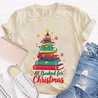 Humorous Book Lover Holiday Graphic Tee, Christmas Tree All Booked for Christmas T-Shirt, Adorable Bookish Xmas Shirt