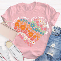 We All Thrive Under Different Conditions Shirt