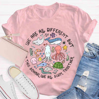 We Are Different But In This School We All Swim Together T-Shirt