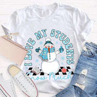 Snowman Teacher Christmas T-Shirt, I Love My Students Snow Much Shirt, Holiday Teacher Tee, Adorable Winter Educator Shirt, Christmas Present