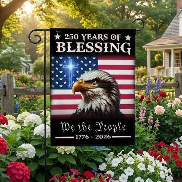 250 Years of Blessing Garden Flag | We The People 1776-2026 American Flag | Double-Sided Patriotic Outdoor Decor | USA 250th Anniversary Gift