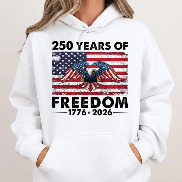 250 Years Of Freedom Hoodie | 1776-2026 American Flag Bald Eagle Design | Premium Cotton Blend | Patriotic USA Birthday Gift For Men & Women