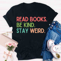 Read Books Be Kind Stay Weird Art Print T-Shirt
