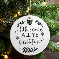 Religious Ceramic Ornament, Oh Come All Ye Faithful Christmas Ornament, Christian Holiday Tree Ornament, Faith Family Keepsake Present