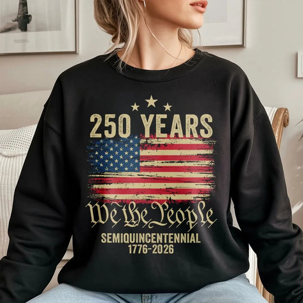 250 Years Semiquincentennial Sweatshirt | 1776-2026 American Flag Design | Premium Cotton Blend | Patriotic Gift for Independence Day Lovers