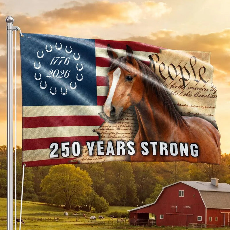250 Years Strong American Horse Flag | 1776-2026 Patriotic Ranch Decor | Double-Sided UV-Resistant Polyester | Horse Lover Gift
