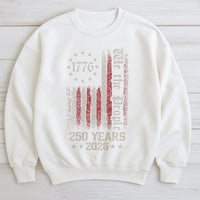 We The People 1776 Sweatshirt | American Flag 250 Years 2026 Patriotic Design | Soft Cotton Polyester Blend | Gift for Americana Fans