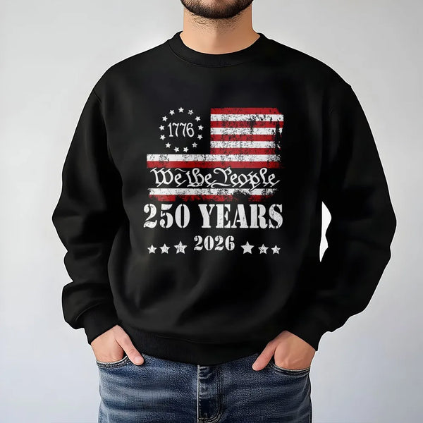 We The People 250 Years Sweatshirt | 1776-2026 Betsy Ross Flag Vintage Design | Soft Cotton Polyester Blend | Patriotic Gift for History Lovers