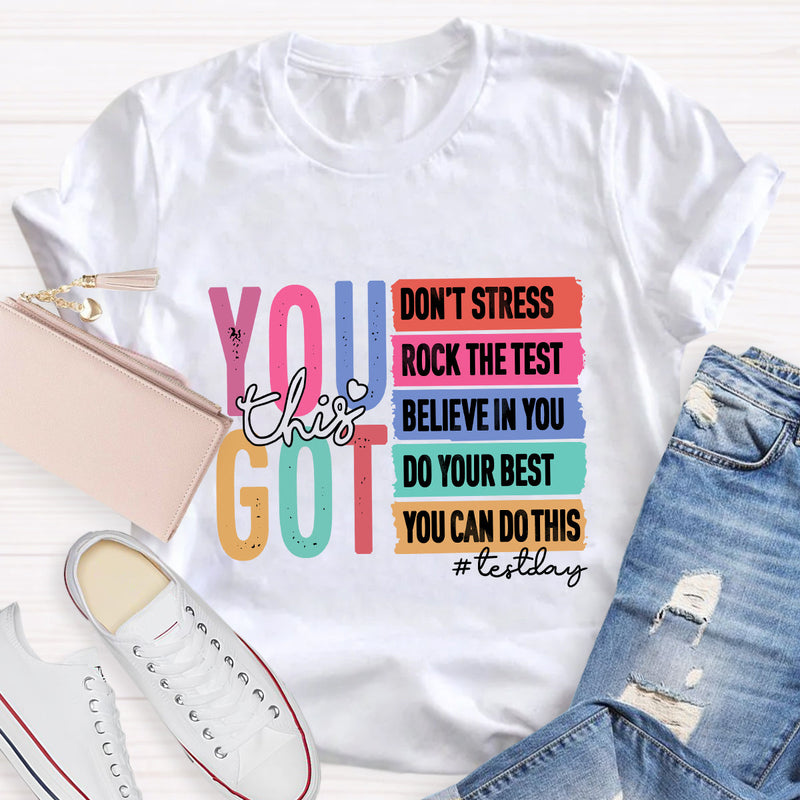 You Got This Test Day T-shirt