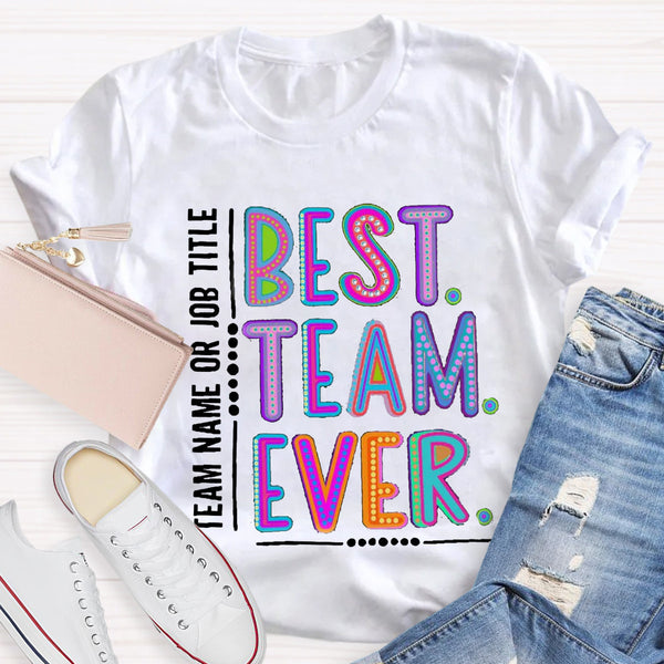 Personalized Best Team Name Ever Teammate Shirt