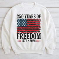 250 Years Of Freedom Sweatshirt | Patriotic American Flag Graphic | Premium Cotton Blend | Unisex Semiquincentennial Independence Day Gift