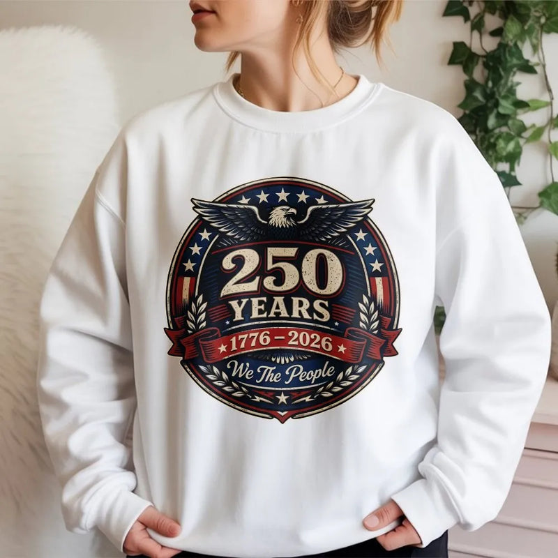 250 Years America Sweatshirt | 1776-2026 Eagle Badge Design | Soft Cotton Polyester Blend | Gift for Patriotic Americans